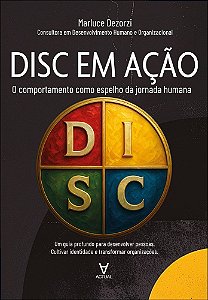 Livro DISC em Ação: o comportamento como espelho da jornada hum...