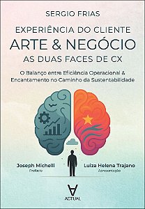 Livro Arte & negócio: as duas faces de CX: o balanço entre efic...