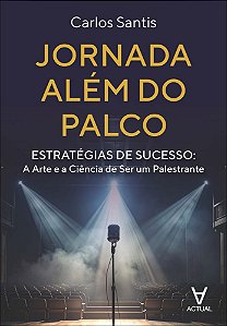 Livro Jornada além do palco: estratégias de sucesso: a arte e a...