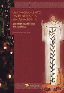 Livro Um Sacramento Da Penitência Na Amazônia