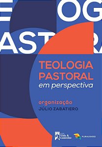 Livro Teologia Pastoral Em Perspectiva