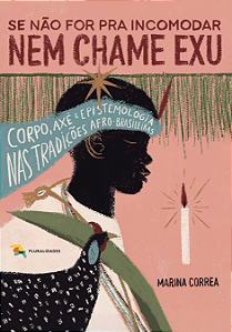 Livro Se Não For Pra Incomodar, Nem Chame Exu