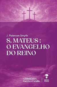 Livro S. Mateus: O Evangelho Do Reino