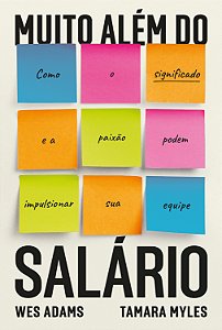 Livro Muito Além Do Salário: Como O Significado E A Paixão Pode...