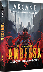 Livro Ambessa - A escolhida pelo lobo: Arcane: um romance de Le...