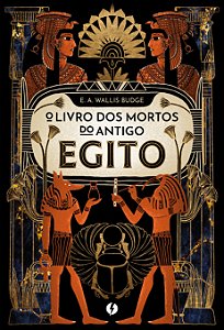 Livro O livro dos mortos do antigo Egito – Nova edição