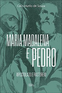 Livro Maria Madalena e Pedro: apostolado e pastoreio