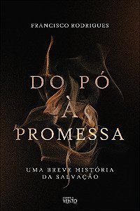 Livro Do pó à promessa: uma breve história da salvação