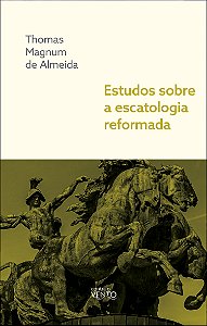Livro Estudos sobre a escatologia reformada