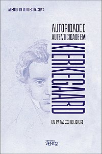Livro Autoridade e autenticidade em Kierkegaard: um parad...