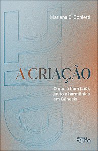 Livro A Criação: O que é bom (בוֹט), justo e harmônico em...