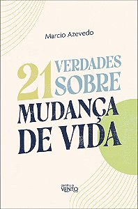 Livro 21 verdades sobre a mudança de vida