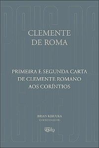 Livro Primeira e Segunda Carta de Clemente Romano aos Coríntios