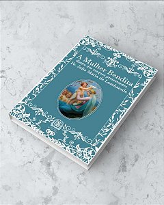 Livro A Mulher Bendita Diante Dos Ataques Protestantes