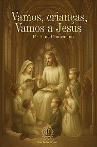 Livro Vamos, Crianças Vamos A Jesus