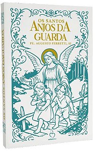 Livro Os Santos Anjos Da Guarda