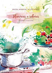 Livro Memórias e sabores: caderno de receitas