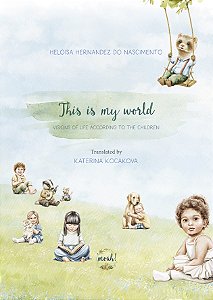 Livro This Is My World - Visions Of Life According To The Child...