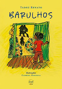 Livro Barulhos: (ou a Casa que anda)