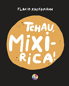 Livro Tchau Mixirica