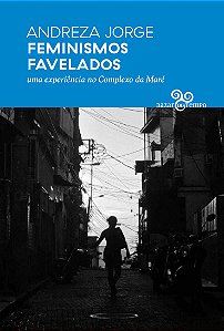 Livro Feminismos Favelados - Uma Experiência No Complexo ...