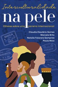 Livro Interculturalidade na pele: olhares sobre uma carre...