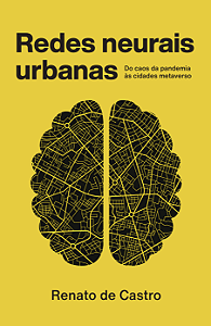 Livro Redes neurais urbanas: do caos da pandemia às cidad...