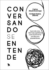 Livro Conversando se entende: Aprendizados, técnicas e pr...