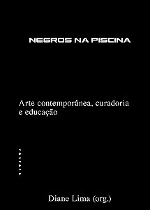 Livro Negros Na Piscina - Arte Contemporânea, Curadoria E...