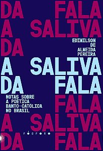 Livro A saliva da fala: notas sobre a poética banto-catól...