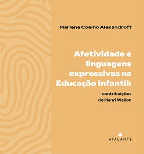 Livro Afetividade E Linguagens Expressivas Na Educação Infantil...