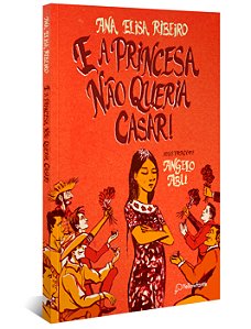 Livro E a princesa não queria casar!