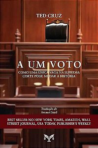 Livro A Um Voto - Como Uma Única Vaga Na Suprema Corte Po...