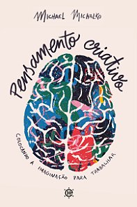 Livro Pensamento criativo: Colocando a imaginação para tr...