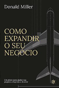 Livro Como expandir o seu negócio: Um plano para ajudar sua peq...