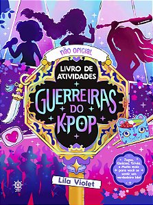 Livro Guerreiras do K-Pop: o livro não oficial de atividades
