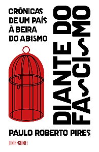Livro Diante do fascismo: Crônicas de um país à beira do ...