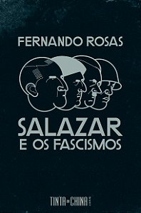 Livro Salazar e os fascismos: Ensaio breve de história co...