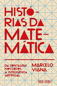Livro Histórias Da Matemática - Da Contagem Nos Dedos À I...