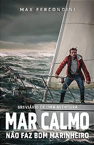 Livro Mar calmo não faz bom marinheiro