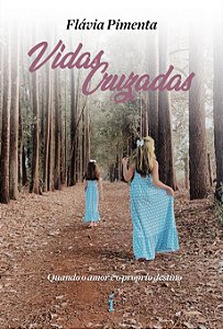 Livro Vidas Cruzadas: Quando o amor é o próprio destino