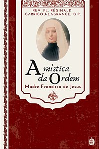 Livro A Mística Da Ordem: Madre Francisca De Jesus