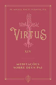 Livro Virtus Xiv - Meditações Sobre Deus Pai