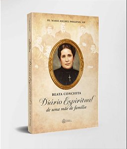 Livro Beata Conchita - Diário Espiritual De Uma Mãe De Fa...