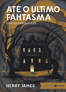 Livro Até O Último Fantasma - Contos Fantásticos