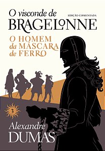 Livro O visconde de bragelonne: edição comentada (vol. 03): o h...