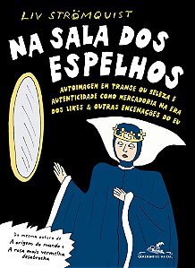 Livro Na sala dos espelhos: Autoimagem em transe ou belez...
