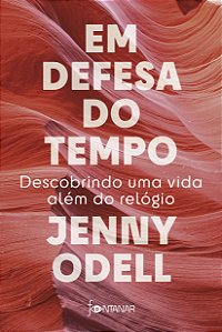 Livro Em Defesa Do Tempo - Descobrindo Uma Vida Além Do R...