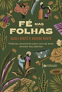 Livro Fé Nas Folhas - Práticas Ancestrais Para Cura Da Al...