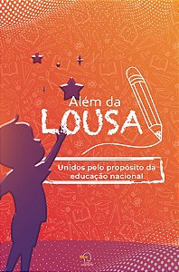 Livro Além da lousa: unidos pelo propósito da educação nacional